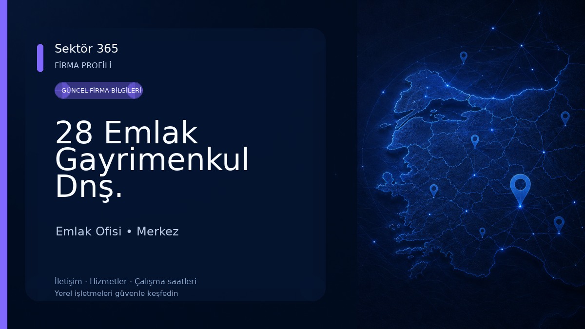 28 Emlak Gayrimenkul Dnş. Emlak Ofisi