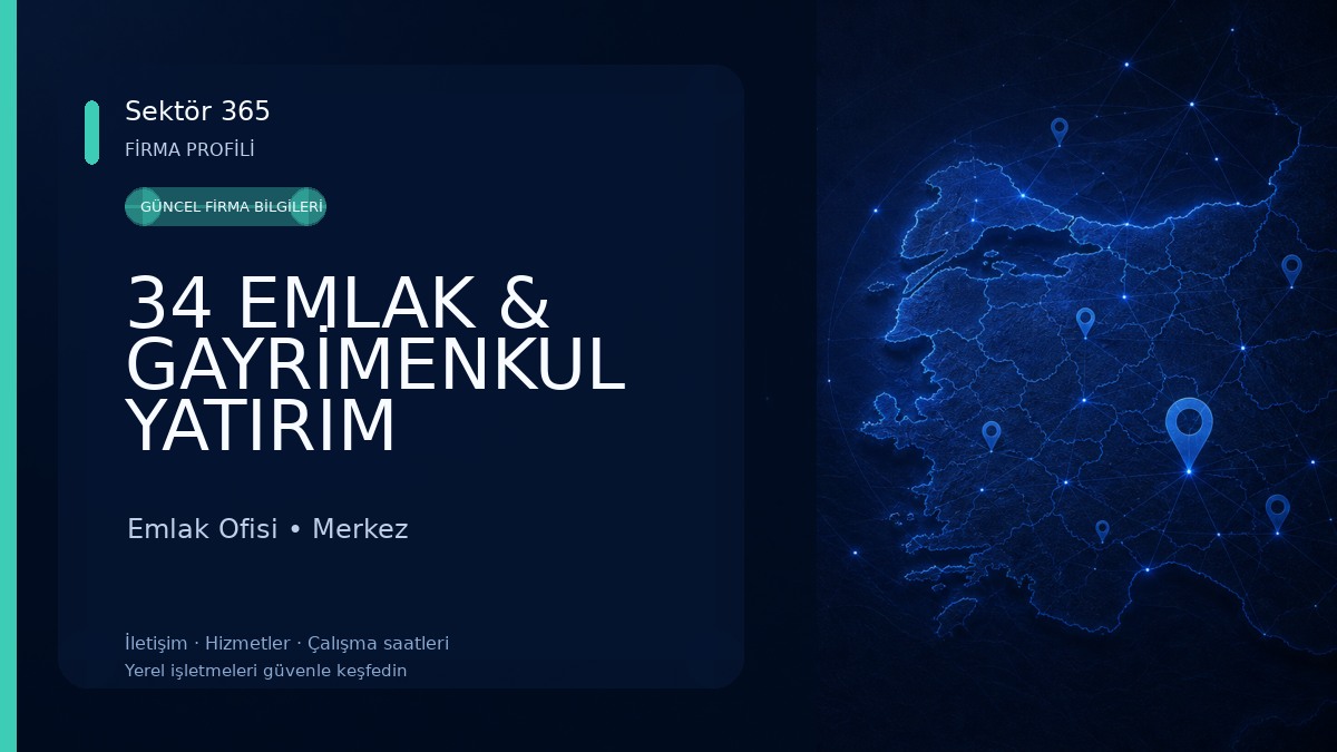 34 EMLAK & GAYRİMENKUL YATIRIM DANIŞMANLIK HİZMETLERİ