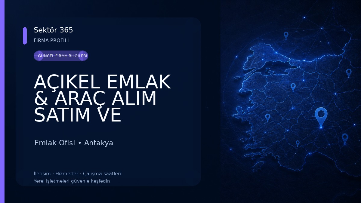 AÇIKEL EMLAK & ARAÇ ALIM SATIM VE KİRALAMA Emlak Ofisi