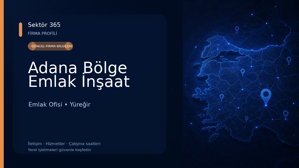 Adana Bölge Emlak İnşaat Emlak Ofisi