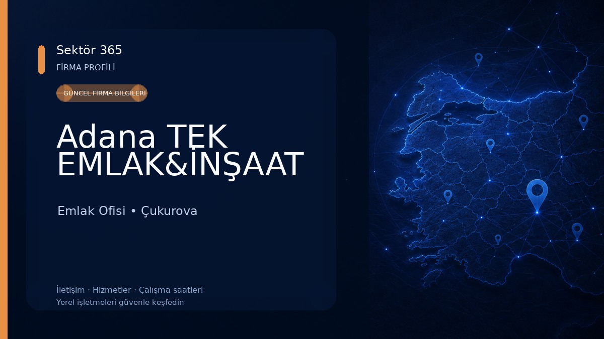Adana TEK EMLAK&İNŞAAT Emlak Ofisi