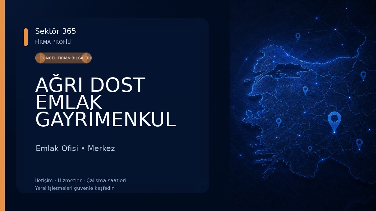 AĞRI DOST EMLAK GAYRİMENKUL Emlak Ofisi