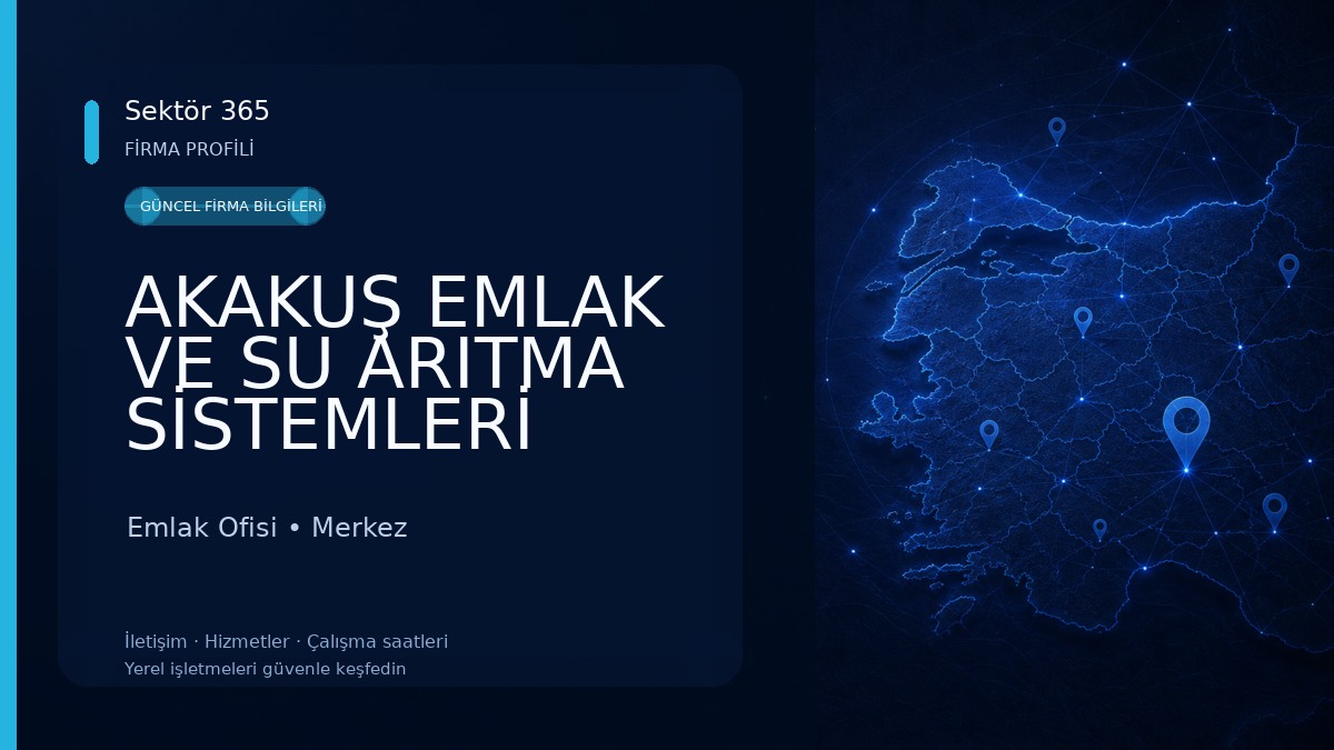 AKAKUŞ EMLAK VE SU ARITMA SİSTEMLERİ Emlak Ofisi