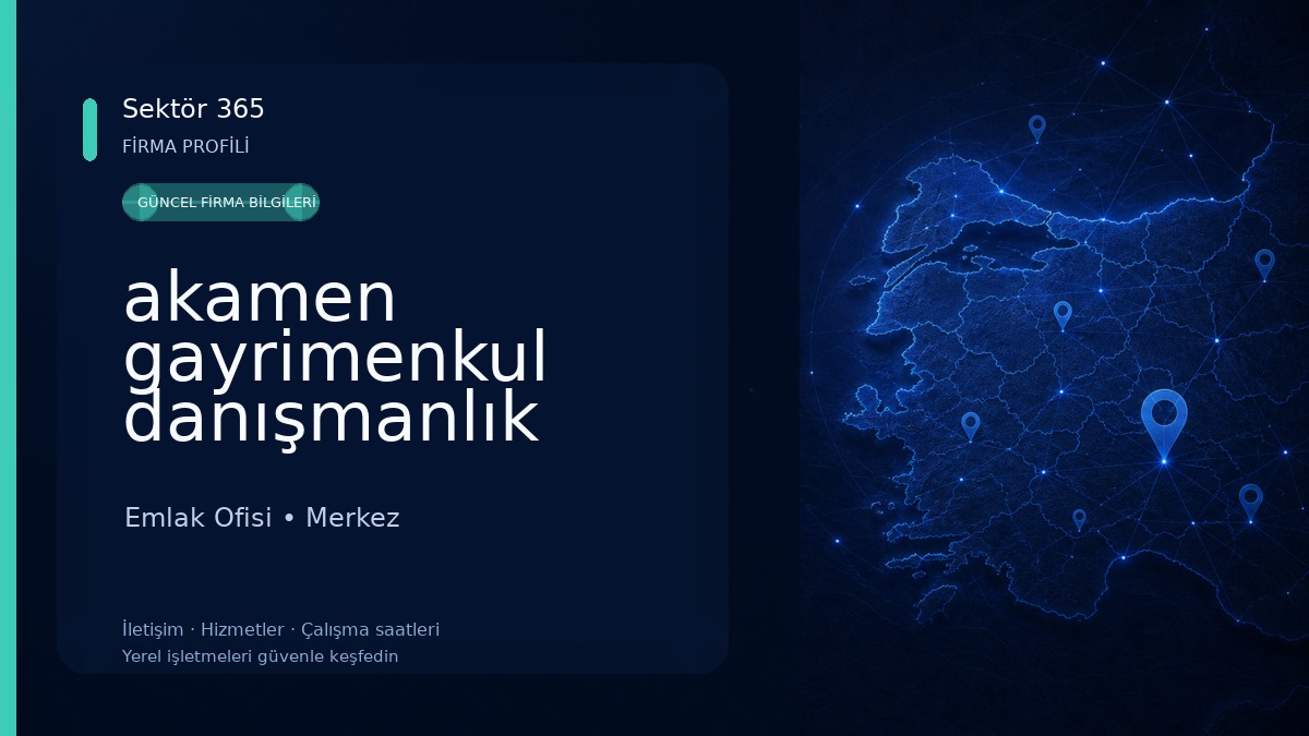 akamen gayrimenkul danışmanlık ticaret ltd.şti Emlak Ofisi