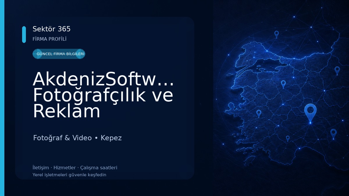 AkdenizSoftware Fotoğrafçılık ve Reklam Hizmetleri
