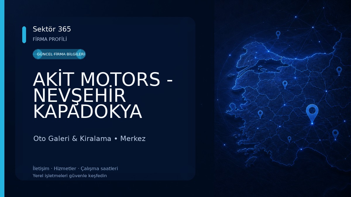 AKİT MOTORS - NEVŞEHİR KAPADOKYA RENT A CAR OTO KİRALAMA 