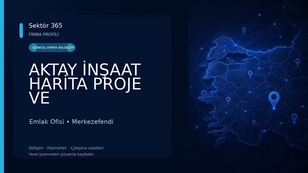 AKTAY İNŞAAT HARİTA PROJE VE DANIŞMANLIK 
