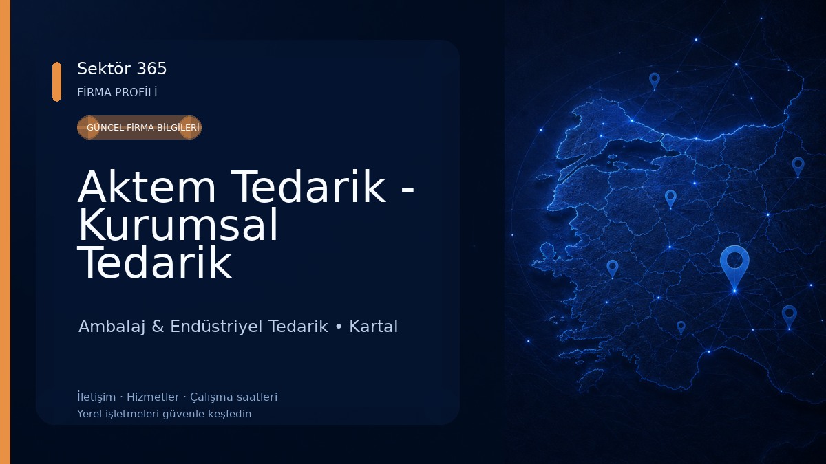 Aktem Tedarik - Kurumsal Tedarik Hizmetleri Ambalaj & Endüstriyel Tedarik
