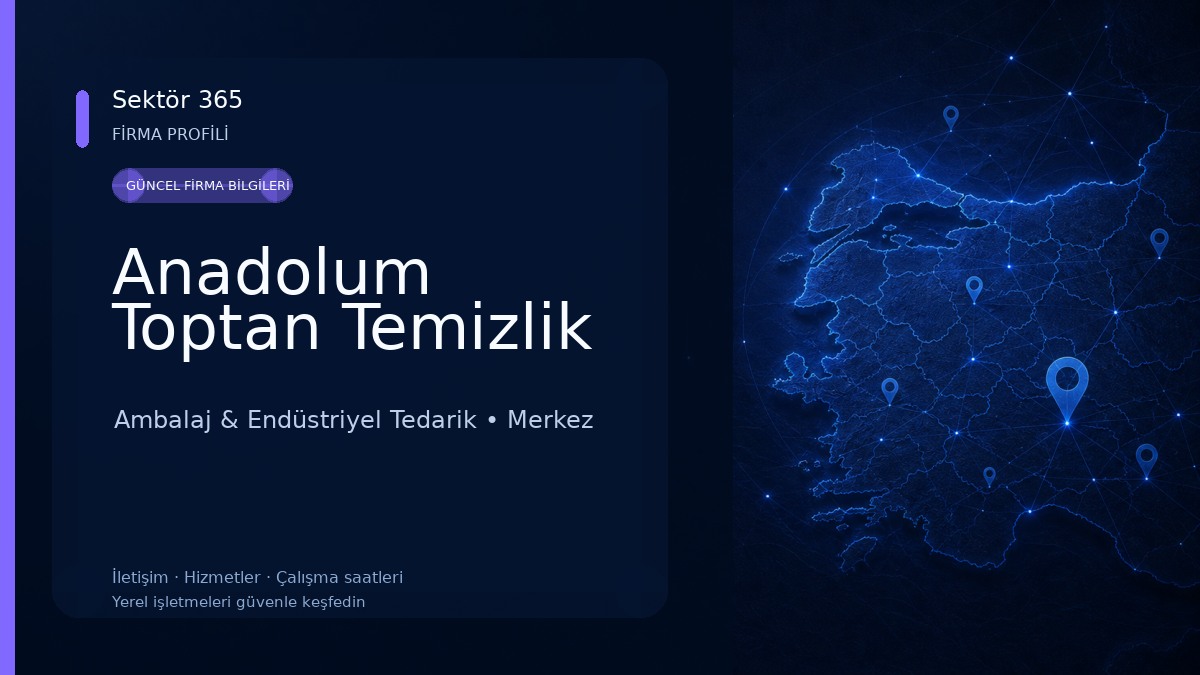 Anadolum Toptan Temizlik Ambalaj & Endüstriyel Tedarik