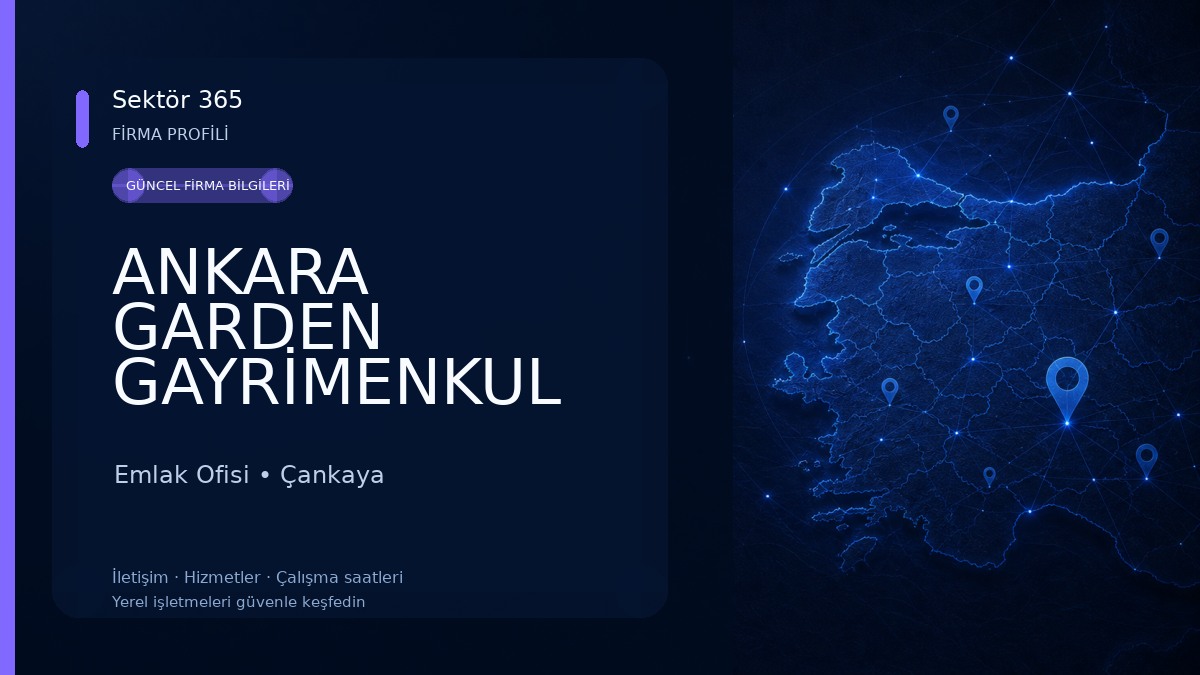 ANKARA GARDEN GAYRİMENKUL Emlak Ofisi