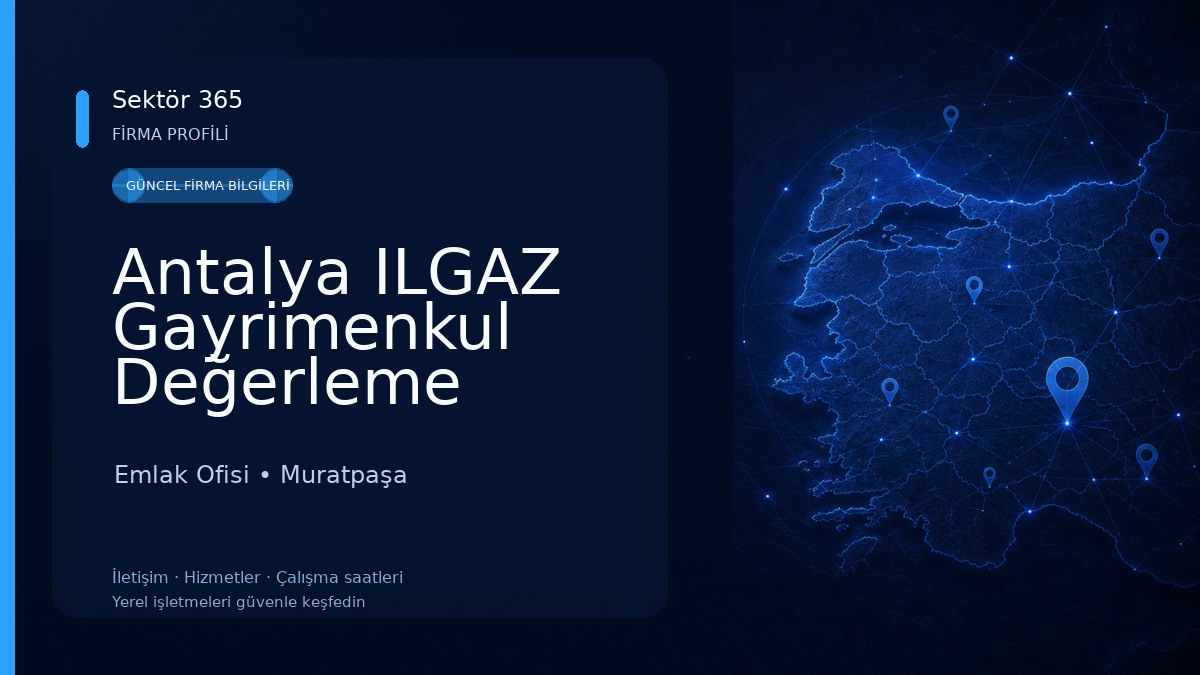 Antalya ILGAZ Gayrimenkul Değerleme Ekspertiz ve Danışmanlık Hizmetleri
