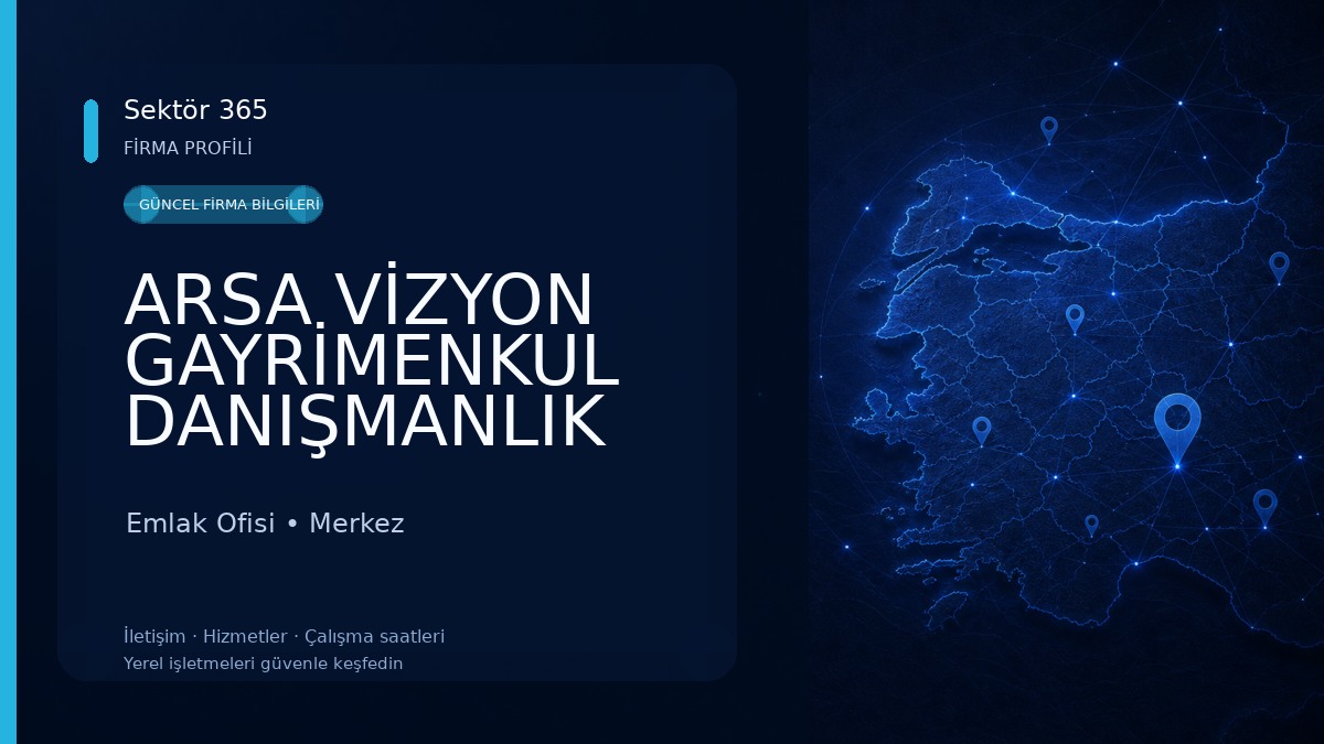 ARSA VİZYON GAYRİMENKUL DANIŞMANLIK Emlak Ofisi