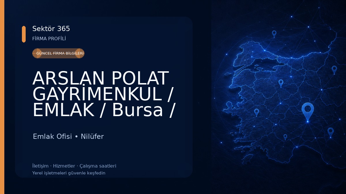 ARSLAN POLAT GAYRİMENKUL / EMLAK / Bursa / Nilüfer / Nurettin POLAT Emlak Ofisi