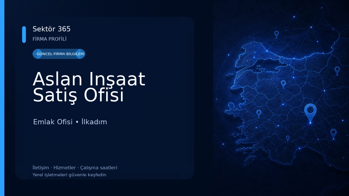 Aslan Inşaat Satiş Ofisi Emlak Ofisi