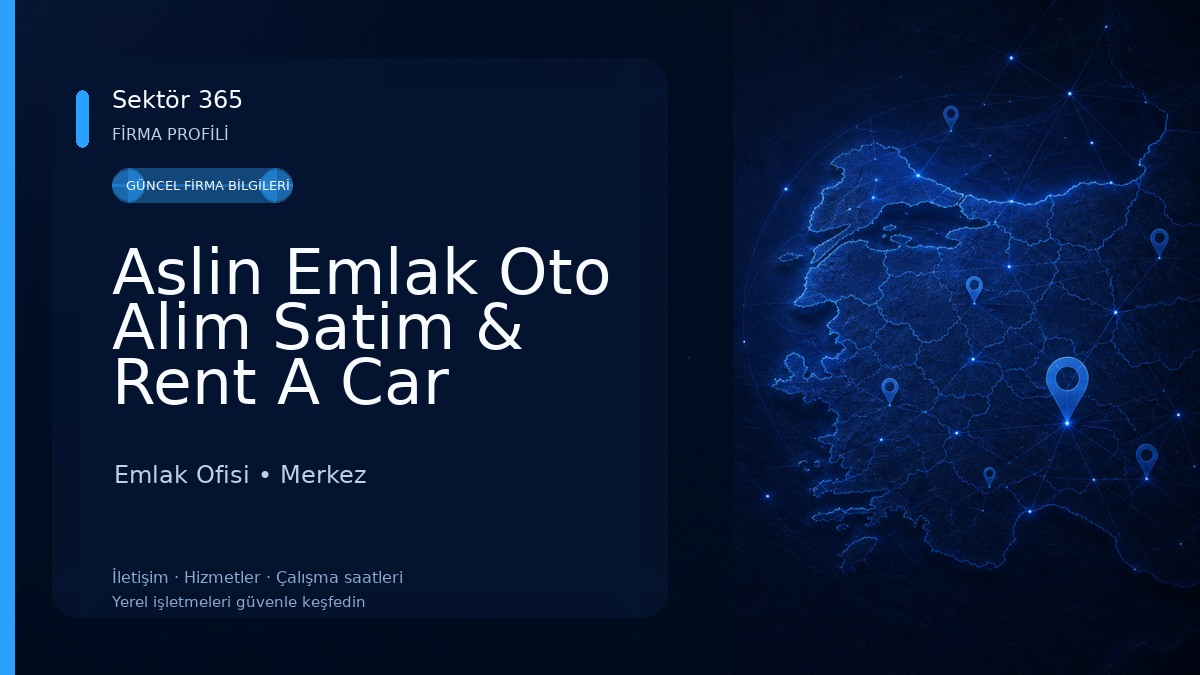 Aslin Emlak Oto Alim Satim & Rent A Car Emlak Ofisi