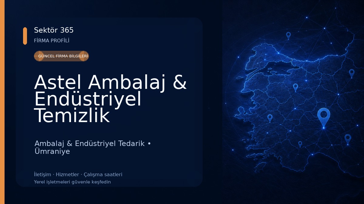 Astel Ambalaj & Endüstriyel Temizlik Malzemeleri Ambalaj & Endüstriyel Tedarik