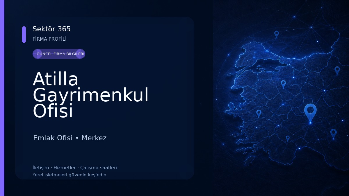 Atilla Gayrimenkul Ofisi Emlak Ofisi