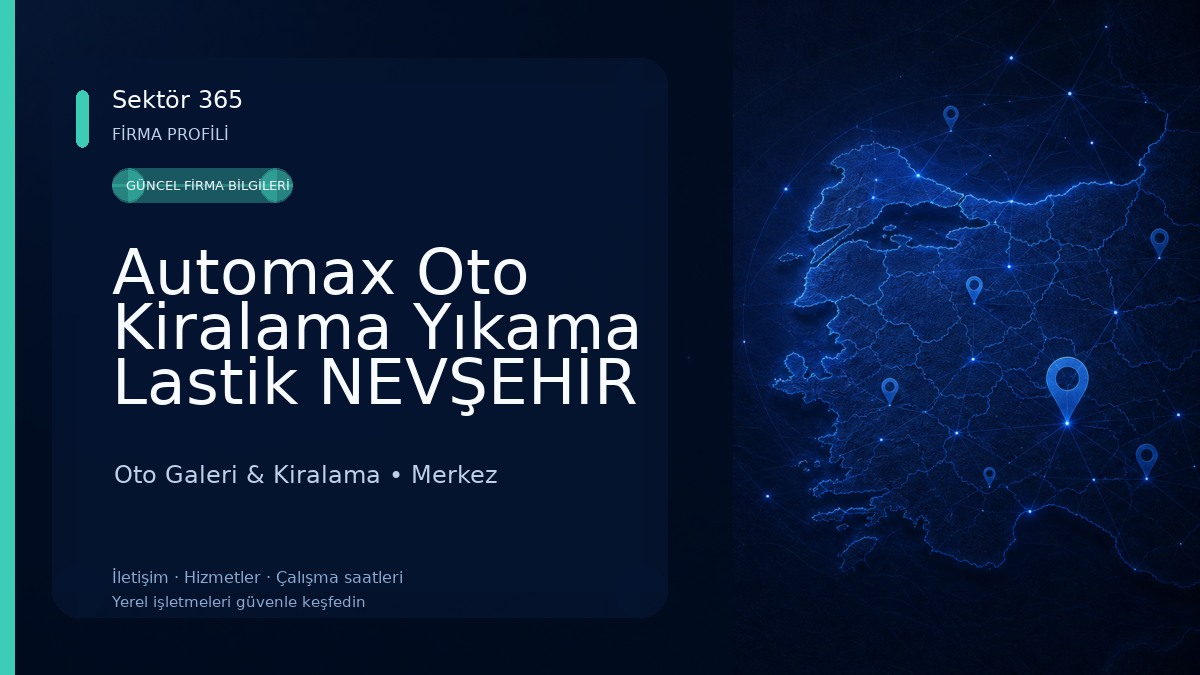 Automax Oto Kiralama Yıkama Lastik NEVŞEHİR (KAPADOKYA) Oto Galeri & Kiralama