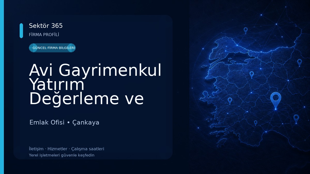 Avi Gayrimenkul Yatırım Değerleme ve Danışmanlık A.Ş. Emlak Ofisi