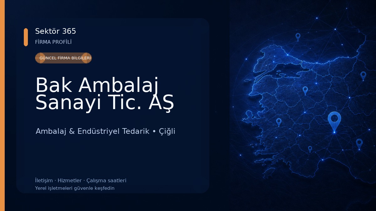 Bak Ambalaj Sanayi Tic. AŞ Ambalaj & Endüstriyel Tedarik