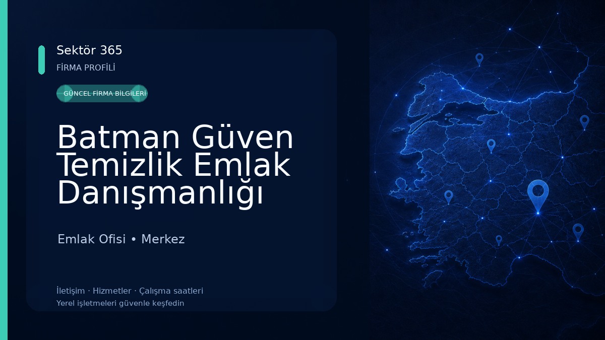 Batman Güven Temizlik Emlak Danışmanlığı
