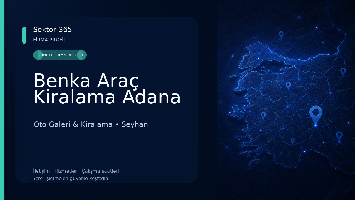 Benka Araç Kiralama Adana Oto Galeri & Kiralama