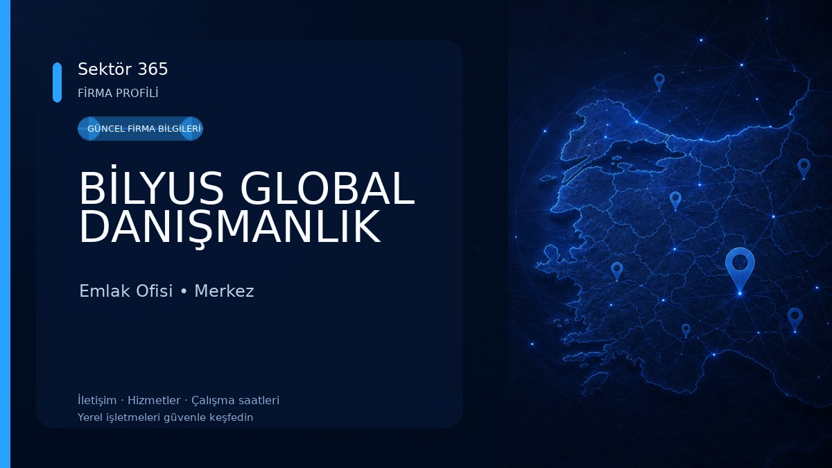 BİLYUS GLOBAL DANIŞMANLIK Emlak Ofisi