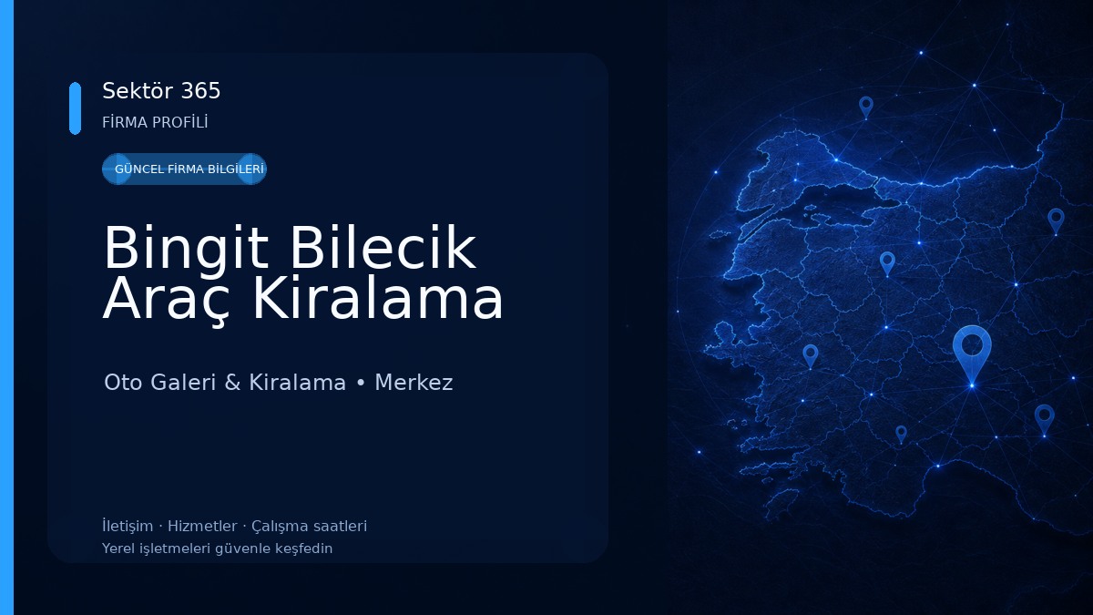 Bingit Bilecik Araç Kiralama 