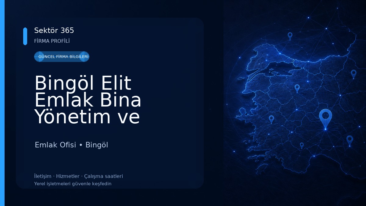 Bingöl Elit Emlak Bina Yönetim ve Temizlik Emlak Ofisi