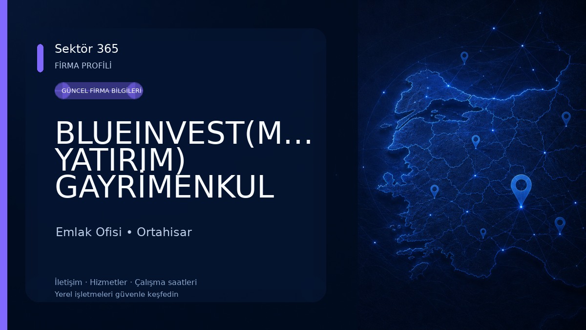 BLUEINVEST(MAVİ YATIRIM) GAYRİMENKUL Emlak Ofisi