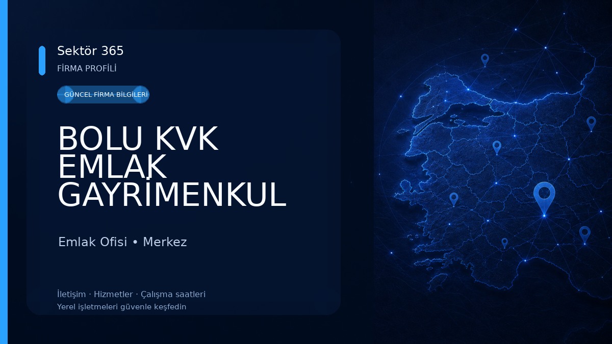 BOLU KVK EMLAK GAYRİMENKUL DANIŞMANLIK OFİSİ Emlak Ofisi