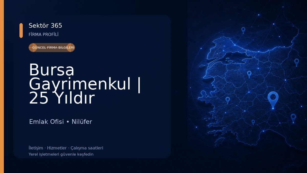 Bursa Gayrimenkul | 25 Yıldır Nilüfer'de Emlak Ofisi Emlak Ofisi