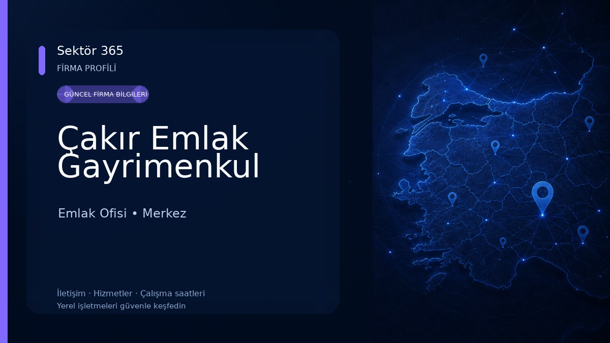 Çakır Emlak Gayrimenkul