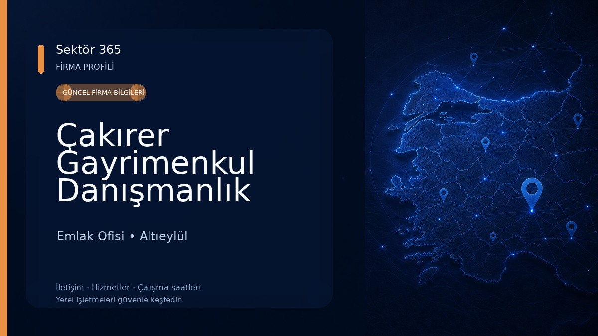 Çakırer Gayrimenkul Danışmanlık Emlak Ofisi