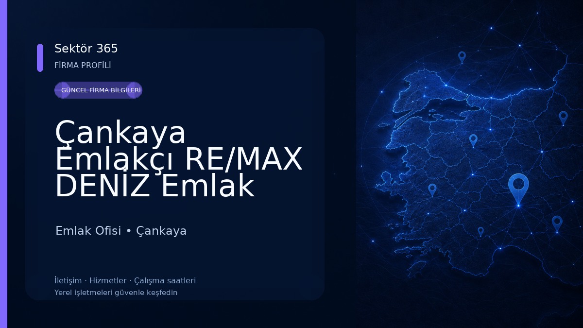 Çankaya Emlakçı RE/MAX DENİZ Emlak Ofisi Emlak Ofisi