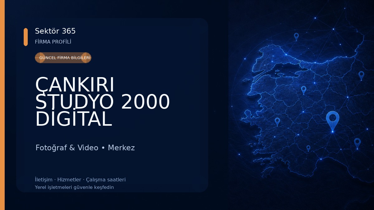 ÇANKIRI STUDYO 2000 DİGİTAL FOTOĞRAFÇILIK