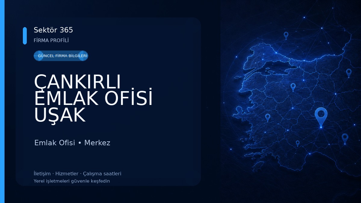 ÇANKIRLI EMLAK OFİSİ UŞAK Emlak Ofisi