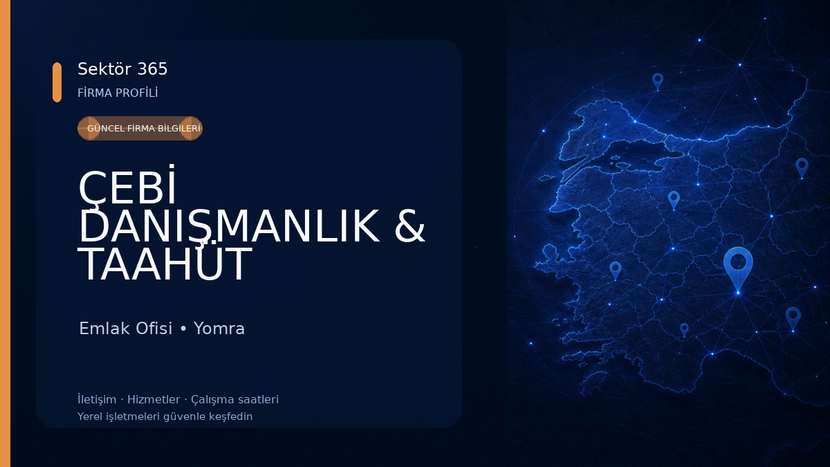 ÇEBİ DANIŞMANLIK & TAAHÜT HİZMETLERİ Emlak Ofisi