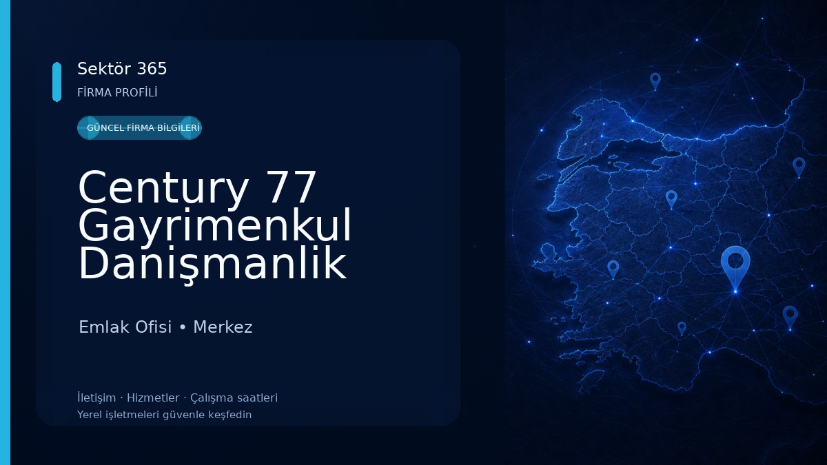 Century 77 Gayrimenkul Danişmanlik Emlak Ofisi