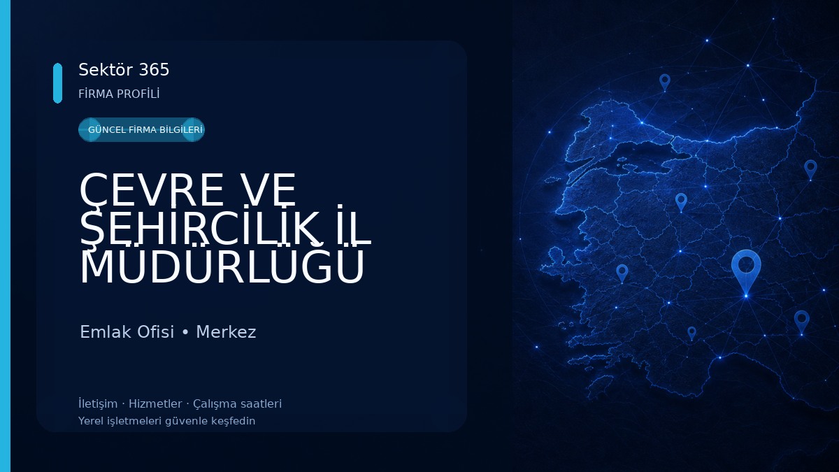 ÇEVRE VE ŞEHİRCİLİK İL MÜDÜRLÜĞÜ