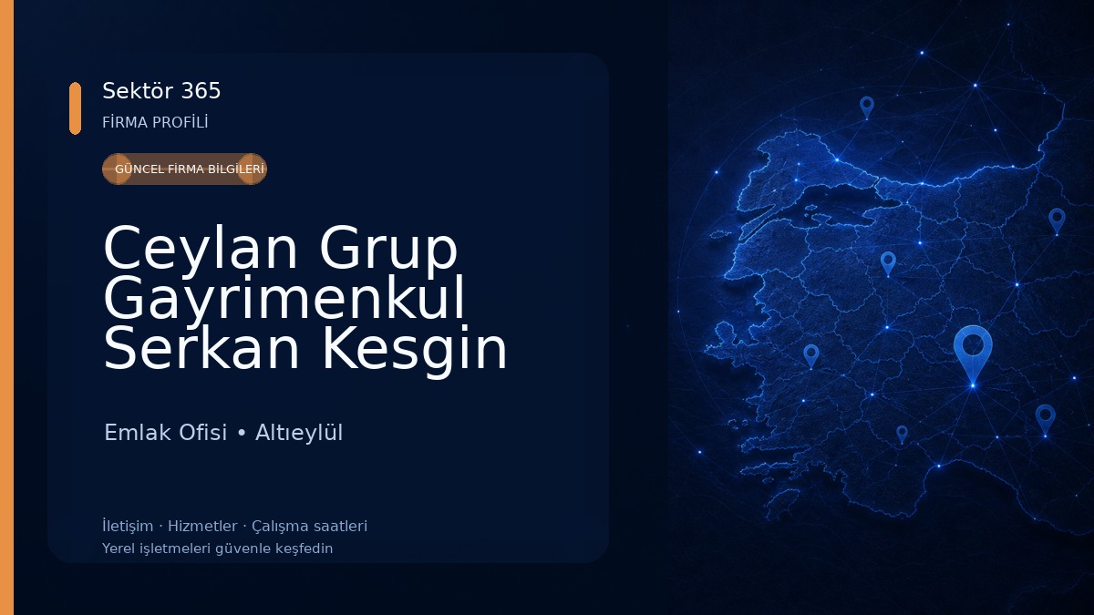 Ceylan Grup Gayrimenkul Serkan Kesgin Emlak Ofisi