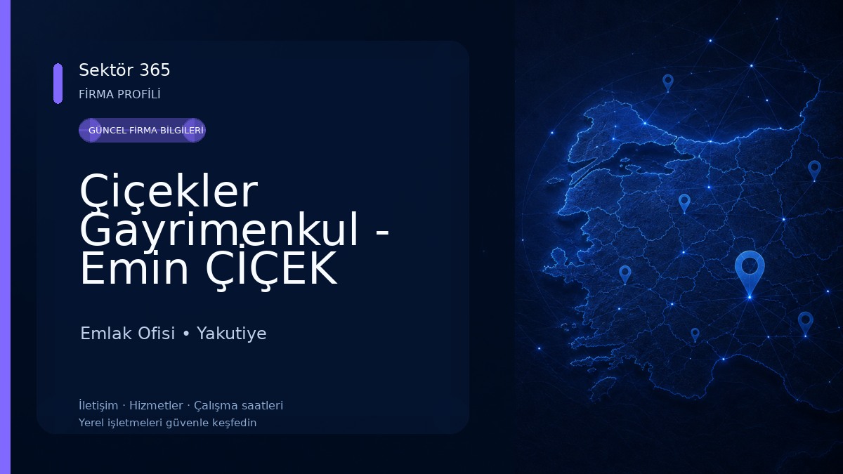 Çiçekler Gayrimenkul - Emin ÇİÇEK Emlak Ofisi
