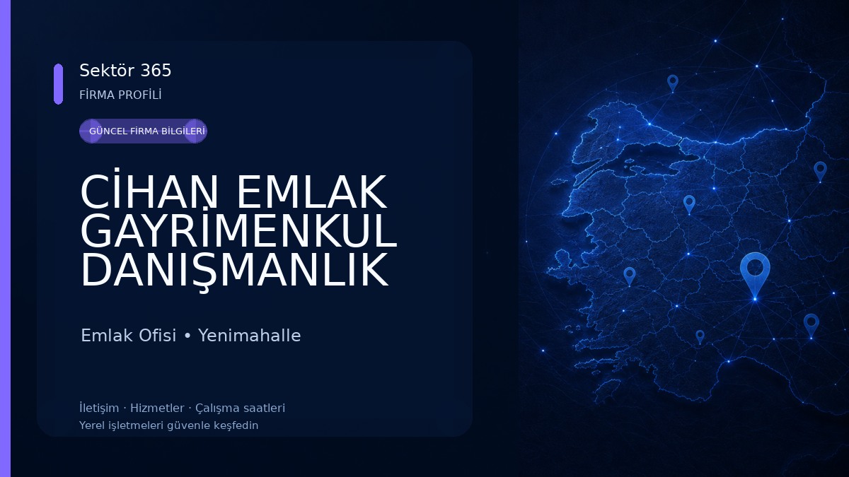 CİHAN EMLAK GAYRİMENKUL DANIŞMANLIK MERKEZİ