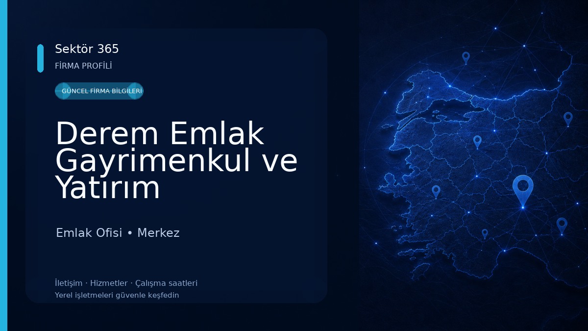 Derem Emlak Gayrimenkul ve Yatırım Danışmanlığı Emlak Ofisi
