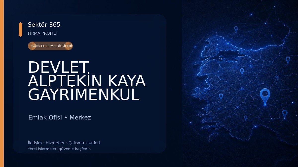 DEVLET ALPTEKİN KAYA GAYRİMENKUL İNŞAAT Emlak Ofisi