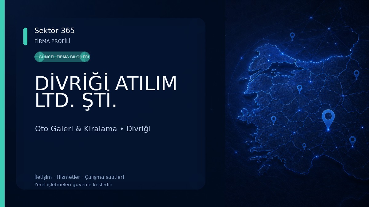 DİVRİĞİ ATILIM LTD. ŞTİ. Oto Galeri & Kiralama