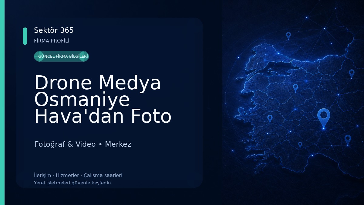 Drone Medya Osmaniye Hava'dan Foto Video Hizmetleri 