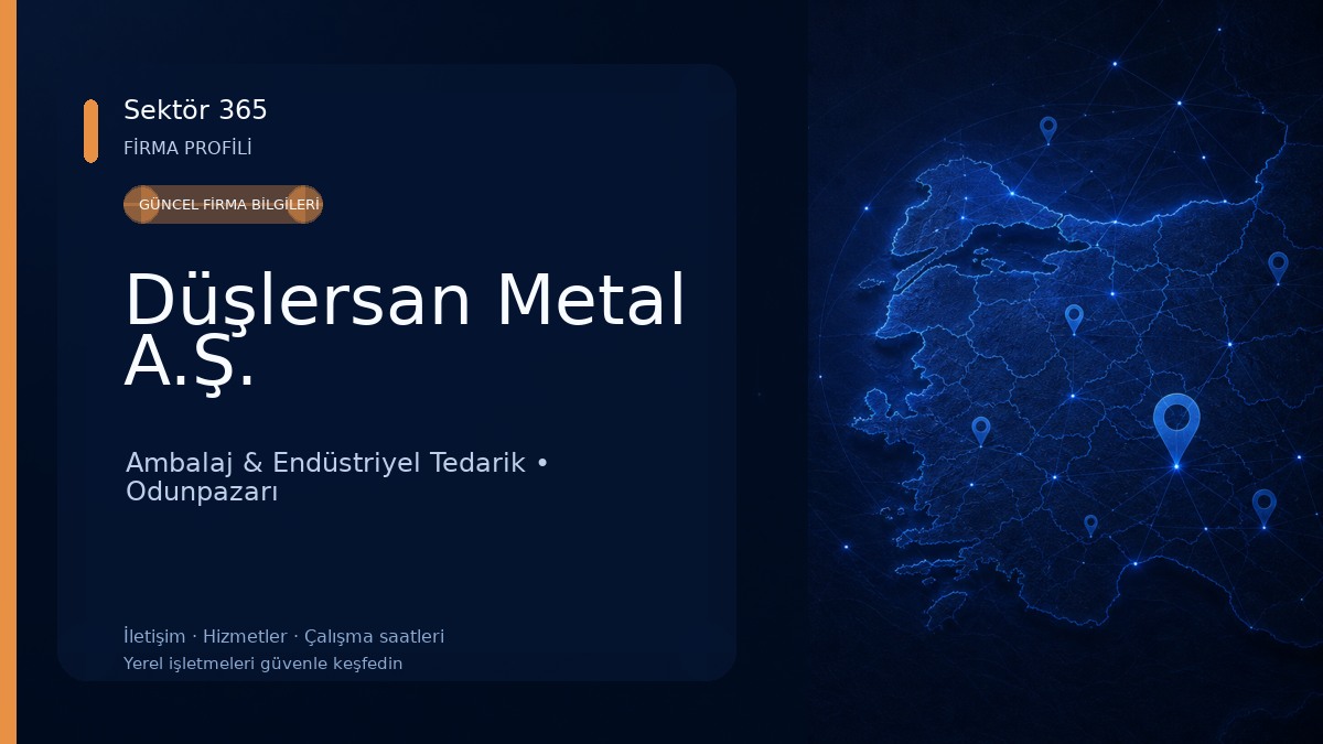 Düşlersan Metal A.Ş. Ambalaj & Endüstriyel Tedarik