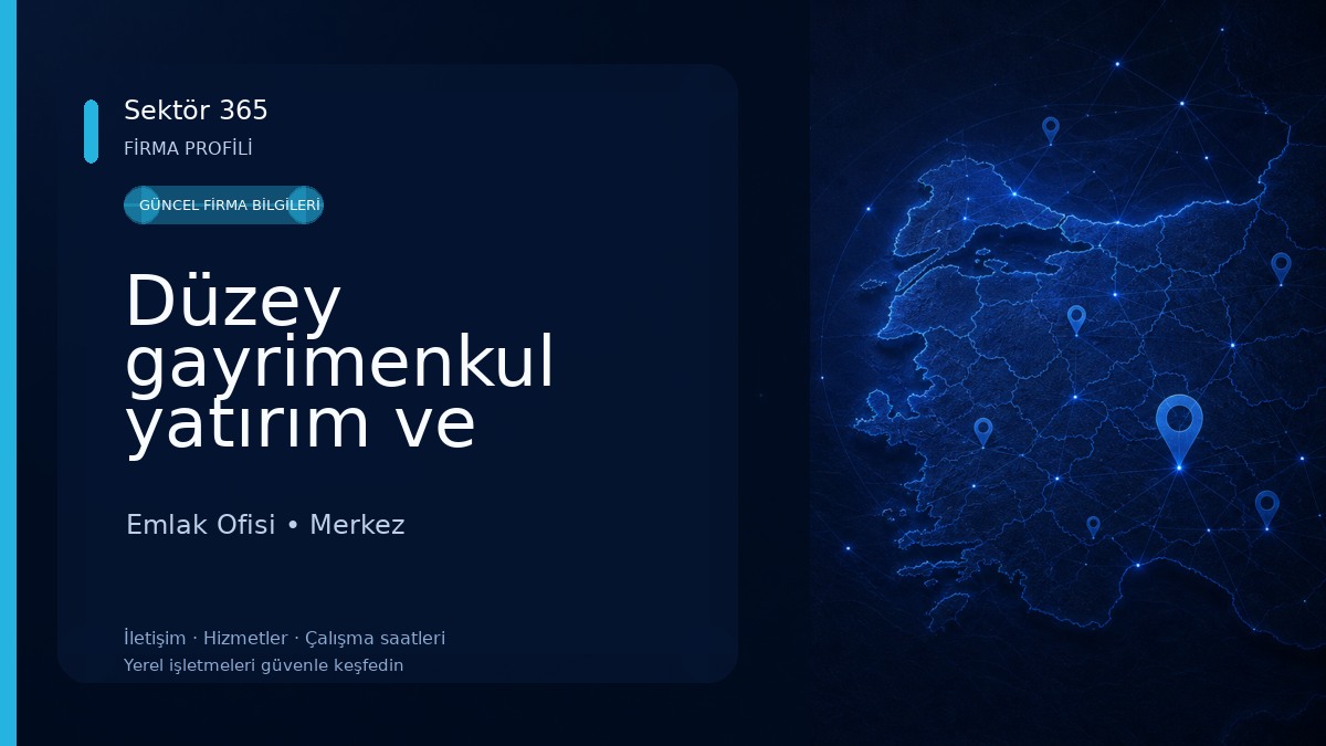 Düzey gayrimenkul yatırım ve danışmanlık Emlak Ofisi