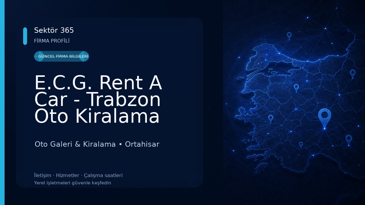 E.C.G. Rent A Car - Trabzon Oto Kiralama Oto Galeri & Kiralama